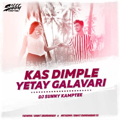 Kas Dimple Yetay Galavari - ( Remix) - DJ Sunny Kamptee
